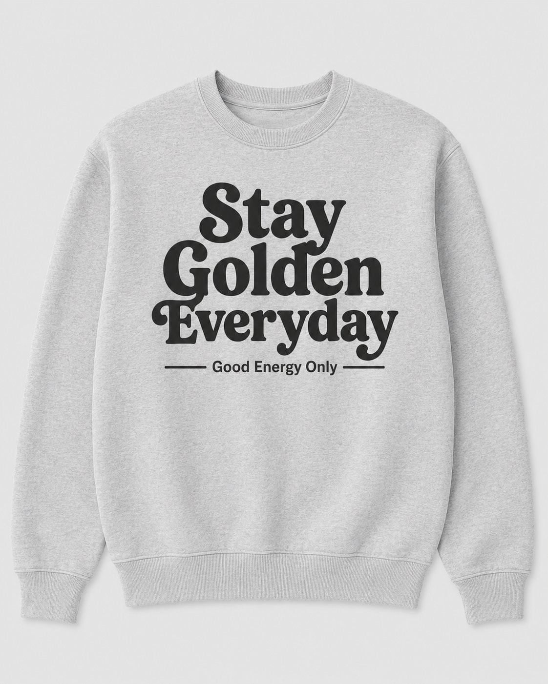 Stay Golden Everyday Sweatshirt-Sport Grey-1