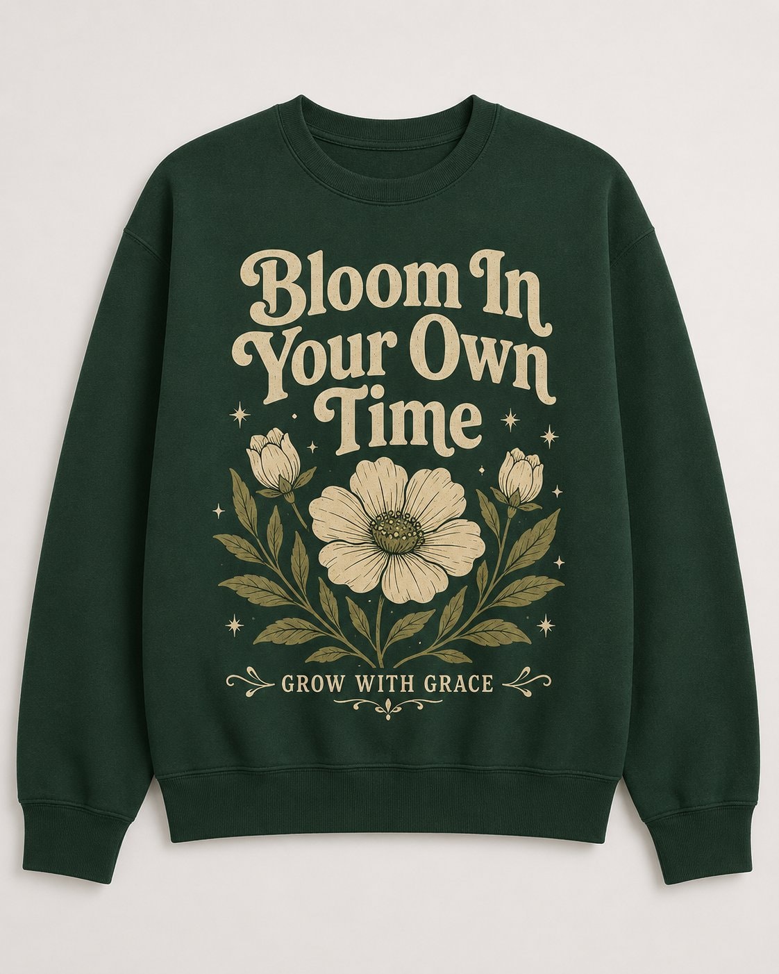 Bloom In Your Own Time Sweatshirt-Forest Green-1