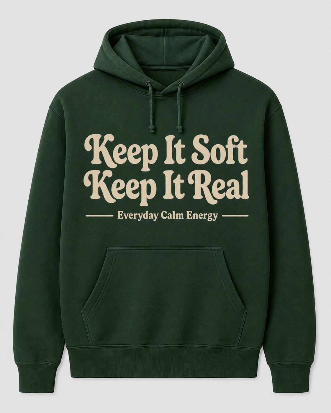 Keep It Soft Keep It Real Hoodie-Forest Green-1