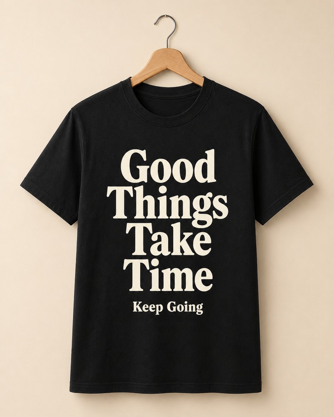 Good Things Take Time Quote T-Shirt-Black-2