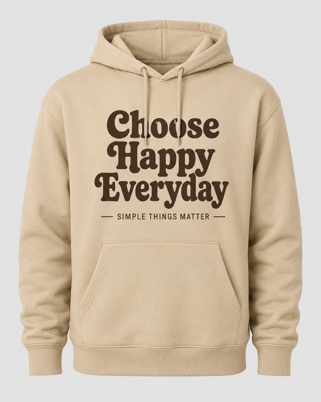 Choose Happy Everyday Hoodie-Sand-1